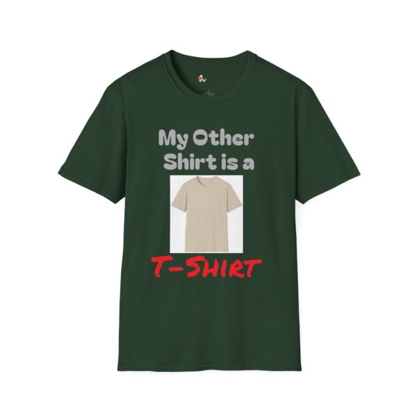 My Other Shirt Unisex Softstyle T-Shirt - Image 9