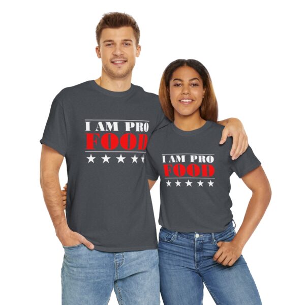 I Am Pro Food - Unisex Heavy Cotton Tee - Image 16