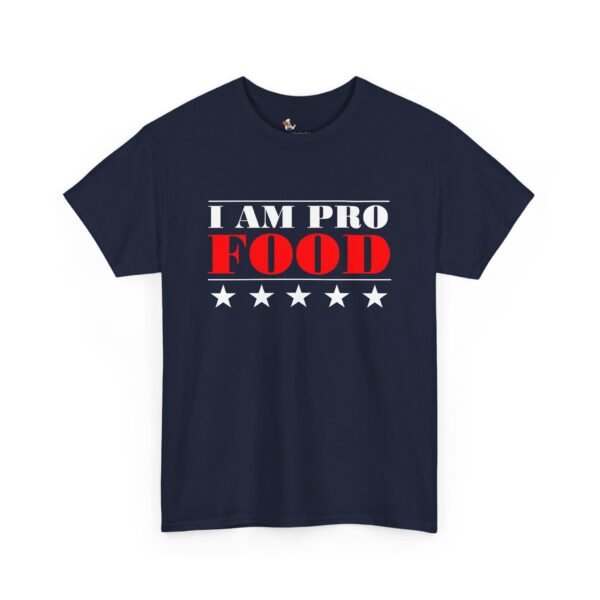 I Am Pro Food - Unisex Heavy Cotton Tee