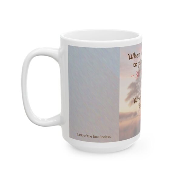 When to Plant a Tree Ceramic Mug, (11oz, 15oz) - Image 7