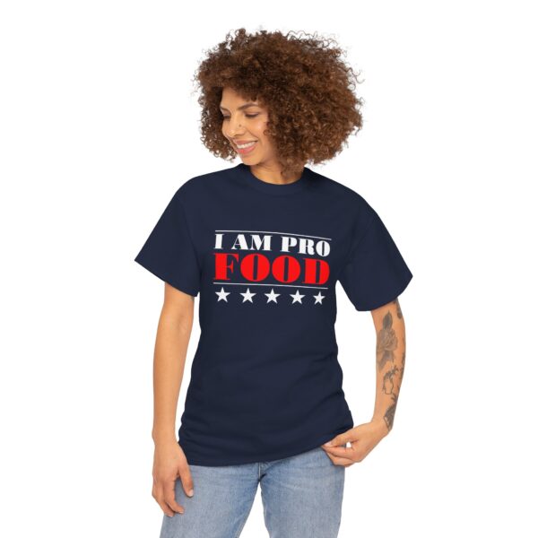 I Am Pro Food - Unisex Heavy Cotton Tee - Image 4